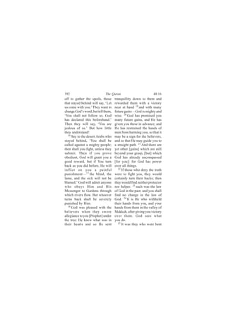 íçî                         Ì¸» Ï«®¿²                          ìèæïê
±ºº ¬± ¹¿¬¸»® ¬¸» -°±·´-ô ¬¸±-»     ¬®¿²¯«·´´·¬§ ¼±©² ¬± ¬¸»³ ¿²¼
¬¸¿¬ -¬¿§»¼ ¾»¸·²¼ ©·´´ -¿§ô •Ô»¬   ®»©¿®¼»¼ ¬¸»³ ©·¬¸ ¿ ª·½¬±®§
«- ½±³» ©·¬¸ §±«òŽ Ì¸»§ ©¿²¬ ¬±     ²»¿® ¿¬ ¸¿²¼ ïç ¿²¼ ©·¬¸ ³¿²§
½¸¿²¹» Ù±¼Ž- ©±®¼ô ¾«¬ ¬»´´ ¬¸»³ô   º«¬«®» ¹¿·²-‰Ù±¼ ·- ³·¹¸¬§ ¿²¼
•Ç±« -¸¿´´ ²±¬ º±´´±© «-ò Ù±¼       ©·-»ò îð Ù±¼ ¸¿- °®±³·-»¼ §±«
¸¿- ¼»½´¿®»¼ ¬¸·- ¾»º±®»¸¿²¼òŽ      ³¿²§ º«¬«®» ¹¿·²-ô ¿²¼ Ø» ¸¿-
Ì¸»² ¬¸»§ ©·´´ -¿§ô •Ç±« ¿®»        ¹·ª»² §±« ¬¸»-» ·² ¿¼ª¿²½»å ¿²¼
¶»¿´±«- ±º «-òŽ Þ«¬ ¸±© ´·¬¬´»      Ø» ¸¿- ®»-¬®¿·²»¼ ¬¸» ¸¿²¼- ±º
¬¸»§ «²¼»®-¬¿²¼ÿ                    ³»² º®±³ ¸¿®³·²¹ §±«ô -± ¬¸¿¬ ·¬
   ïê
      Í¿§ ¬± ¬¸» ¼»-»®¬ ß®¿¾- ©¸±   ³¿§ ¾» ¿ -·¹² º±® ¬¸» ¾»´·»ª»®-ô
-¬¿§»¼ ¾»¸·²¼ô •Ç±« -¸¿´´ ¾»        ¿²¼ -± ¬¸¿¬ Ø» ³¿§ ¹«·¼» §±« ¬±
½¿´´»¼ ¿¹¿·²-¬ ¿ ³·¹¸¬§ °»±°´»å     ¿ -¬®¿·¹¸¬ °¿¬¸ò îï ß²¼ ¬¸»®» ¿®»
¬¸»² -¸¿´´ §±« º·¹¸¬ô «²´»-- ¬¸»§   §»¬ ±¬¸»® Å¹¿·²-Ã ©¸·½¸ ¿®» -¬·´´
-«¾³·¬ò Ì¸»² ·º §±« °®±ª»           ¾»§±²¼ §±«® ¹®¿-°ô Å¾«¬Ã ©¸·½¸
±¾»¼·»²¬ô Ù±¼ ©·´´ ¹®¿²¬ §±« ¿      Ù±¼ ¸¿- ¿´®»¿¼§ »²½±³°¿--»¼
¹±±¼ ®»©¿®¼ô ¾«¬ ·º Ç±« ¬«®²        Åº±® §±«Ãæ º±® Ù±¼ ¸¿- °±©»®
¾¿½µ ¿- §±« ¼·¼ ¾»º±®»ô Ø» ©·´´     ±ª»® ¿´´ ¬¸·²¹-ò
·²º´·½¬ ±² §±« ¿ °¿·²º«´               îî
                                          ×º ¬¸±-» ©¸± ¼»²§ ¬¸» ¬®«¬¸
°«²·-¸³»²¬‰ïé ¬¸» ¾´·²¼ô ¬¸»        ©»®» ¬± º·¹¸¬ §±«ô ¬¸»§ ©±«´¼
´¿³»ô ¿²¼ ¬¸» -·½µ ©·´´ ²±¬ ¾»      ½»®¬¿·²´§ ¬«®² ¬¸»·® ¾¿½µ-å ¬¸»²
¾´¿³»¼òŽ Ù±¼ ©·´´ ¿¼³·¬ ¿²§±²»      ¬¸»§ ©±«´¼ º·²¼ ²»·¬¸»® °®±¬»½¬±®
©¸± ±¾»§- Ø·³ ¿²¼ Ø·-               ²±® ¸»´°»®æ îí -«½¸ ©¿- ¬¸» ´¿©
Ó»--»²¹»® ¬± Ù¿®¼»²- ¬¸®±«¹¸        ±º Ù±¼ ·² ¬¸» °¿-¬å ¿²¼ §±« -¸¿´´
©¸·½¸ ®·ª»®- º´±©ò Þ«¬ ©¸±»ª»®      º·²¼ ²± ½¸¿²¹» ·² ¬¸» ´¿© ±º
¬«®²- ¾¿½µ -¸¿´´ ¾» -»ª»®»´§        Ù±¼ò îì ×¬ ·- Ø» ©¸± ©·¬¸¸»´¼
°«²·-¸»¼ ¾§ Ø·³ò                    ¬¸»·® ¸¿²¼- º®±³ §±«ô ¿²¼ §±«®
   ïè
      Ù±¼ ©¿- °´»¿-»¼ ©·¬¸ ¬¸»      ¸¿²¼- º®±³ ¬¸»³ ·² ¬¸» ª¿´´»§ ±º
¾»´·»ª»®- ©¸»² ¬¸»§ -©±®»           Ó¿µµ¿¸ô ¿º¬»® ¹·ª·²¹ §±« ª·½¬±®§
¿´´»¹·¿²½» ¬± §±« ÅÐ®±°¸»¬Ã «²¼»®   ±ª»® ¬¸»³ò Ù±¼ -»»- ©¸¿¬
¬¸» ¬®»»æ Ø» µ²»© ©¸¿¬ ©¿- ·²       §±« ¼±ò
¬¸»·® ¸»¿®¬- ¿²¼ -± Ø» -»²¬            îë
                                          ×¬ ©¿- ¬¸»§ ©¸± ©»®» ¾»²¬
 