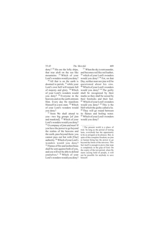 ëëæìë                       Ì¸» Ó»®½·º«´                                ìðç
¼»²§á îì Ø·- ¿®» ¬¸» ´±º¬§ -¸·°-ô      íé
                                         €É¸»² ¬¸» -µ§ ·- ®»²¬ ¿-«²¼»®ô
¬¸¿¬ ®»¿® ¿´±º¬ ±² ¬¸» -»¿ ´·µ»      ¿²¼ ¾»½±³»- ®»¼ ´·µ» ®»¼ ´»¿¬¸»®ô
³±«²¬¿·²-ò îë É¸·½¸ ±º §±«®          íè
                                        ©¸·½¸ ±º §±«® Ô±®¼Ž- ©±²¼»®-
Ô±®¼Ž- ©±²¼»®- ©±«´¼ §±« ¼»²§á       ©±«´¼ §±« ¼»²§á íç Ú±®ô ±² ¬¸¿¬
   îê
       ß´´ ¬¸¿¬ ·- ±² ¬¸» »¿®¬¸ ·-   Ü¿§ô ²»·¬¸»® ³¿² ²±® ¶·²² ©·´´ ¾»
¼±±³»¼ ¬± °»®·-¸ô îé ©¸·´» §±«®      ¯«»-¬·±²»¼ ¿¾±«¬ ¸·- -·²-ò
Ô±®¼Ž- ±©² Í»´º ©·´´ ®»³¿·² º«´´     ìð
                                        É¸·½¸ ±º §±«® Ô±®¼Ž- ©±²¼»®-
±º ³¿¶»-¬§ ¿²¼ ¹´±®§ò îè€É¸·½¸       ©±«´¼ §±« ¼»²§á ìï Ì¸» ¹«·´¬§
±º §±«® Ô±®¼Ž- ©±²¼»®- ©±«´¼         -¸¿´´ ¾» ®»½±¹²·¦»¼ ¾§ ¬¸»·®
§±« ¼»²§á îç Ûª»®§±²» ·² ¬¸»         ³¿®µ- -± ¬¸»§ -¸¿´´ ¾» -»·¦»¼ ¾§
¸»¿ª»²- ¿²¼ ±² ¬¸» »¿®¬¸ »²¬®»¿¬-    ¬¸»·® º±®»´±½µ- ¿²¼ ¬¸»·® º»»¬ò
Ø·³ò Ûª»®§ ¼¿§ Ø» ³¿²·º»-¬-          ìî
                                        É¸·½¸ ±º §±«® Ô±®¼Ž- ©±²¼»®-
Ø·³-»´º ·² ¿ ²»© -¬¿¬»ò íð É¸·½¸     ©±«´¼ §±« ¼»²§á ìí Ì¸·- ·- ¬¸»
±º §±«® Ô±®¼Ž- ©±²¼»®- ©±«´¼         Ø»´´ ©¸·½¸ ¬¸» ¹«·´¬§ ½¿´´»¼ ¿ ´·»ò
§±« ¼»²§á                            ìì
                                        Ì¸»§ ©·´´ ¹± ®±«²¼ ¾»¬©»»²
   íï
      €Í±±² É» -¸¿´´ ¿¬¬»²¼ ¬±       ·¬- º´¿³»- ¿²¼ ¾±·´·²¹ ©¿¬»®ò
§±«‰¬©± ¾·¹ ¹®±«°- Å±º ¶·²²          ìë
                                        É¸·½¸ ±º §±«® Ô±®¼Ž- ©±²¼»®-
¿²¼ ³¿²µ·²¼Ãò íî É¸·½¸ ±º §±«®       ©±«´¼ §±« ¼»²§á
Ô±®¼Ž- ©±²¼»®- ©±«´¼ §±« ¼»²§á
íí
   Ñ ½±³°¿²§ ±º ¶·²² ¿²¼ ³»²ÿ ×º        ¿ Ì¸» °®»-»²¬ ©±®´¼ ·- ¿ °´¿½» ±º
§±« ¸¿ª» ¬¸» °±©»® ¬± ¹± ¾»§±²¼
                                     ¬®·¿´ò Í± ´±²¹ ¿- ¬¸» °»®·±¼ ±º ¬»-¬·²¹
¬¸» ®»¿´³- ±º ¬¸» ¸»¿ª»²- ¿²¼        ´¿-¬-ô »ª»®§¾±¼§ ¸¿- ¬¸» ±°°±®¬«²·¬§
¬¸» »¿®¬¸ô °¿-- ¾»§±²¼ ¬¸»³æ §±«     ¬± ¾» ¿- ¿®®±¹¿²¬ ¿- ¸» °´»¿-»-ò Þ«¬ô ·²
½¿²²±¬ °¿-- ±«¬ ¾«¬ ©·¬¸ ÅÑ«®Ã       -°·¬» ±º ¬¸·- ½±³°´»¬» º®»»¼±³ô ²± ¶·²²
¿«¬¸±®·¬§ò íì€É¸·½¸ ±º §±«® Ô±®¼Ž-   ±® ¸«³¿² ¾»·²¹ ¸¿- ¬¸» °±©»® ¬± ¹±
©±²¼»®- ©±«´¼ §±« ¼»²§á              ¾»§±²¼ ¬¸» ´·³·¬- ±º ¬¸» «²·ª»®-»ò Ì¸·-
íë
   Ú´¿³»- ±º º·®» ¿²¼ ³±´¬»² ¾®¿--   º¿½¬ ·¬-»´º ·- »²±«¹¸ ¬± °®±ª» ¬¸¿¬ ³¿²
                                     ·- ½±³°´»¬»´§ ·² ¬¸» ¹®·° ±º Ù±¼ò Ñ²
-¸¿´´ ¾» -»²¬ ¿¹¿·²-¬ ¾±¬¸ ±º §±«ô   ¬¸» »¨°·®§ ±º ¬¸» ¬»-¬ °»®·±¼ô ©¸»² Ø»
¿²¼ §±« ©·´´ ²±¬ ¾» ¿¾´» ¬± ¼»º»²¼   -¬¿®¬- -»·¦·²¹ ¸±´¼ ±º °»±°´»ô ·¬ ©·´´
§±«®-»´ª»-ò¿ íê€É¸·½¸ ±º §±«®        ²±¬ ¾» °±--·¾´» º±® ¿²§¾±¼§ ¬± -¿ª»
Ô±®¼Ž- ©±²¼»®- ©±«´¼ §±« ¼»²§á       ¸·³-»´ºò
 