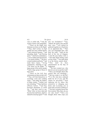 ìïî                          Ì¸» Ï«®¿²                           ëêæîê
ª¿·² ±® -·²º«´ ¬¿´µô îê ±²´§ ¬¸»     ¿´-± ±«® º±®»º¿¬¸»®-áŽ ìç Í¿§ô
©±®¼- ±º °»¿½» ¿²¼ ¬®¿²¯«·´´·¬§ò     •×²¼»»¼ô ¬¸» »¿®´·»® ±²»- ¿²¼ ¬¸»
   îé
      Ì¸±-» ±² ¬¸» Î·¹¸¬ô ¸±©        ´¿¬»® ±²»- ëð ©·´´ ·²¼»»¼ ¾»
º±®¬«²¿¬» ¿®» ¬¸±-» ±² ¬¸» Î·¹¸¬ÿ    ¹¿¬¸»®»¼ ¬±¹»¬¸»® ¿¬ ¿ º·¨»¼ ¬·³»
îè
   Ì¸»§ -¸¿´´ ®»½´·²» ±² ¸·¹¸        ±² ¿² ¿°°±·²¬»¼ Ü¿§ò ëï Ì¸»²
¿³·¼-¬ ´±¬» ¬®»»- ©·¬¸±«¬ ¬¸±®²-     §±«ô §±« ³·-¹«·¼»¼ ±²»-ô ©¸±
îç
   ¿²¼ ½´«-¬»®»¼ ¾¿²¿²¿-ô íð ¿²¼     ¼»²§ ¬¸» ¬®«¬¸ô ëî -¸¿´´ »¿¬ ¬¸»
-°®»¿¼·²¹ -¸¿¼» íï ¿²¼ º´±©·²¹       º®«·¬ ±º ¬¸» ¬®»» ±º Æ¿¯¯«³ô
©¿¬»®ô íî ¿²¼ º®«·¬- ·² ¿¾«²¼¿²½»ô   ëí
                                        ¿²¼ º·´´ §±«® ¾»´´·»- ©·¬¸ ·¬ô
íí                                   ëì
   ²»ª»®ó»²¼·²¹ ¿²¼ «²®»-¬®·½¬»¼ô       ¿²¼ -¸¿´´ ¼®·²µ ¾±·´·²¹ ©¿¬»®
íì
   ±² ®¿·-»¼ ½±«½¸»-ò íë É» ¸¿ª»     ±² ¬±° ±º ¬¸¿¬ò ëë Ç±« -¸¿´´ ¼®·²µ
½®»¿¬»¼ ³¿·¼»²- °»®º»½¬´§ íê ¿²¼     ·¬ ¿- ¬¸» ¬¸·®-¬§ ½¿³»´- ¼®·²µòŽ
³¿¼» ¬¸»³ ª·®¹·²-ô íé ´±ª·²¹         ëê
                                        Ì¸·-      -¸¿´´    ¾»     ¬¸»·®
½±³°¿²·±²-ô ³¿¬½¸·²¹ ·² ¿¹»ô         »²¬»®¬¿·²³»²¬ ±² ¬¸» Ü¿§ ±º
íè
   º±® ¬¸±-» ±² ¬¸» Î·¹¸¬ô íç ¿      Ö«¼¹»³»²¬ò
´¿®¹» ¹®±«° ±º ¬¸» »¿®´·»® °»±°´»       ëé
                                           É» ¸¿ª» ½®»¿¬»¼ §±«æ ©¸§
ìð
   ¿²¼ ¿ ´¿®¹» ¹®±«° ±º ¬¸±-» ±º     ¬¸»² ¼± §±« ²±¬ ¿½½»°¬ ¬¸» ¬®«¬¸á
´¿¬»® ¬·³»-ò                         ëè
                                        Ø¿ª» §±« ¬¸±«¹¸¬ ¿¾±«¬ Å¬¸»
   ìï
      Ì¸±-» ±² ¬¸» Ô»º¬æ ¸±©         -»³»²Ã ¬¸¿¬ §±« ¼·-½¸¿®¹»‰
«²º±®¬«²¿¬» ¿®» ¬¸±-» ±² ¬¸» Ô»º¬ÿ   ëç
                                        ¼·¼ §±« ½®»¿¬» ·¬ ±® ¼·¼ É»á
ìî                                   êð
   Ì¸»§ ©·´´ º·²¼ ¬¸»³-»´ª»- ·²         ×¬ ·- É» ©¸± ¸¿ª» ±®¼¿·²»¼
-½±®½¸·²¹ ©·²¼ ¿²¼ -½¿´¼·²¹          ¼»¿¬¸ º±® ¿´´ ±º §±«å ¿²¼ É»
©¿¬»®ô ìí ¿²¼ «²¼»® ¬¸» -¸¿¼±©       ½¿²²±¬ ¾» °®»ª»²¬»¼ êï º®±³
±º ¾´¿½µ -³±µ»ô ìì ²»·¬¸»® ½±±´      ®»°´¿½·²¹ §±« ¾§ ±¬¸»®- ´·µ»
²±® ®»º®»-¸·²¹ò ìë Ì¸»§ ¸¿¼ ¾»»²     §±«®-»´ª»- ±® ½¸¿²¹·²¹ §±«®
¿ºº´«»²¬ ¾»º±®»ô ìê ¿²¼ ¬¸»§         º±®³- ¿²¼ ®»ó½®»¿¬·²¹ §±« ·²
°»®-·-¬»¼ ±¾-¬·²¿¬»´§ ·² ¿©º«´       º±®³- ¬¸¿¬ §±« µ²±© ²±¬¸·²¹ ±ºò
-·²ô ìé ¿²¼ ¬¸»§ «-»¼ ¬± -¿§ô        êî
                                        Ç±« ¸¿ª» ½»®¬¿·²´§ µ²±©² ¬¸»
•É¸¿¬ÿ ßº¬»® ©» ¸¿ª» ¼·»¼ ¿²¼        º·®-¬ ½®»¿¬·±²ò É¸§ô ¬¸»²ô ¼± §±«
¾»½±³» ¼«-¬ ¿²¼ ¾±²»-ô -¸¿´´ ©»      ²±¬ ¬¿µ» ¸»»¼á êí Ø¿ª» §±«
·²¼»»¼ ¾» ®¿·-»¼ «° ¿¹¿·²á ìè ß²¼    ¬¸±«¹¸¬ ¿¾±«¬ ©¸¿¬ ½®±°- §±«
 