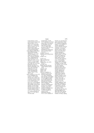 ×²¼»¨                                        ìéç
 Ô±®¼ ±º Ð±©»®ô ëïæëèå            ·²»¨¸¿«-¬·¾´»ô ïèæïðçå          Û¬»®²·¬§ô ²± ª¿·² ¼·-½±«®-»ô
 Ô±®¼ ±º ¬¸» ¬©± Û¿-¬Ž- ¿²¼       íïæîéå ®»¶»½¬»®- ±ºô ©·´´ ²±¬   °»¿½»ô -«-¬»²¿²½»ô ïçæêïó
 ¬¸» ¬©± É»-¬Ž-ô ëëæïéå           ·²¶«®» Ù±¼ô ìéæíîå ®»¶»½¬»®     êíå Ù¿®¼»²- ¿- ¸±-°·¬¿¾´»
 éðæìðå éíæçô Ô±®¼ ±º ¬¸»         ±ºô ¼»-½®·¾»¼ô ëðæîìóîêå        ¸±³»-ô íîæïçå Ù¿®¼»²- ±º
 Ü¿©²ô çíæïå Ô±®¼ ±º ¬¸»          ©¸± ¿®» Ø·- -»®ª¿²¬-ô           »¬»®²·¬§å ¿¼±®²³»²¬-å
 É¿§- ±º ß-½»²¬ô éðæíå ·²         îëæêíóéêå ¬¸±-» ³±-¬            -±®®±© ®»³±ª»¼å ²± ¬±·´ ±®
 ¸»¿ª»² ¿²¼ ±² »¿®¬¸ô             ¼»ª±¬»¼ ¬± Ù±¼ô çîæïéóîïå       ©»¿®·²»--ô íëæííóíëå ¶±§å
 ìíæèìå ¬± Ø·³ ¾»´±²¹ ¬¸»         ½´¿·³ ¬± »¨½´«-·ª»              ¿--±½·¿¬»-å ½±±´ -¸¿¼»å
 Û²¼ ¿²¼ ¬¸» Þ»¹·²²·²¹            º®·»²¼-¸·° ±ºô ½±²¼»³²»¼ô       ¬¸®±²»-å ¿´´ ¬¸»§ ½¿´´ º±®å
Ù±¼ô ½¸¿²¹»- ²±¬ Ø·- Ù®¿½»        êîæêå •-± °´»¿-» Ù±¼Žô          Ð»¿½»ô íêæëëóëèå º®«·¬-å
 «²´»-- °»±°´» ½¸¿²¹»             ïèæîíóîì                        ¸±²±«® ¿²¼ ¼·¹²·¬§å
 ¬¸»³-»´ª»-ô éæëíå ïíæïïå        Ù±´·¿¬¸ô îæîìçóîëï               ¹¿®¼»²-å ¬¸®±²»-å ½«°å
 ©·´´ ²±¬ ³·-´»¿¼ô çæïïëå        Ù±±¼ º±® »ª·´ô îíæçêå îèæëìô     ½¸¿-¬» ©±³»²ô íéæìïóìçå
 -«ºº»®- ²±¬ ®»©¿®¼ ¬± ¾»         ìïæíì                           º·²¿´ ®»¬«®²ô ¹¿®¼»²- ±º
 ´±-¬ô ©·¬²»--»- ¿´´ ¬¸·²¹-ô     Ù±-°»´ô ëæìé                     »¬»®²·¬§ô »¿-»ô º®«·¬ ¿²¼
 ïðæêïå «²¼»®-¬¿²¼- ¬¸»                                           ¼®·²µô ½¸¿-¬» ©±³»²å
 º·²»-¬ ³§-¬»®·»-ô êéæïìå        Ø¿¼·¼ô Íòëé                      íèæìçóëîå ´±º¬§ ³¿²-·±²-ô
 ²¿¬«®» ±ºô îæîëëå íæîóíô êô     Ø¿¶¶ô -»» Ð·´¹®·³¿¹»             ®·ª»®-ô íçæîðô ¹¿®¼»²ô
 ïèå çìæïóíå ½´±-» ¬± ³¿²ô       Ø¿¶¶ô Íòîî                       °»¿½»ô »¬»®²·¬§ô ¿²¹»´-
 îæïèêå »ª»® ²»¿®ô íìæëðå        Ø¿³¿²ô îèæêô íèå îçæíçå          -·²¹·²¹ô íçæéíóéëå ³»¿¼-
 Ì¸» Ì®«¬¸ô îðæïïìå ¬± Ø·³        ìðæíêóíé                        ±º ¹¿®¼»²-å ¿´´ ¬¸»§ ©·-¸
 ¾»´±²¹ ¬¸» Ú±®½»- ±º            Ø¿ Ó·³ô Íòìï                     º±®å Þ±«²¬§ô ìîæîîå ²± º»¿®
 ¸»¿ª»²- ¿²¼ »¿®¬¸ô ìéæéå        Ø¿²¼- ¿²¼ º»»¬ ©·´´ ¾»¿®         ²±® ¹®·»ºå Ù¿®¼»²-å
 ¼»½®»»- «²¿´¬»®¿¾´»ô êæíìå       ©·¬²»-- ¿¹¿·²-¬ -·²²»®-ô        ®»¶±·½·²¹å ¼·-¸»- ¿²¼
 ïèæîéå Ø·- ©±®¼ º·²¼-            íêæêë                           ¹±¾´»¬- ±º ¹±´¼å »¬»®²·¬§å
 º«´º·´´³»²¬ô êæïïëå ²±          Ø¿¯¯¿¸ô Íòêç                     -¿¬·-º¿½¬·±²ô ìíæêèóéíå
 ª·-·±² ½¿² ¹®¿-° Ø·³ô           Ø¿®«¬ô îæïðî                     -»½«®·¬§ô ¹¿®¼»²- ¿²¼
 êæïðíå ³±-¬ ¾»¿«¬·º«´           Ø¿-¸®ô Íòëç                      -°®·²¹-ô ¿¼±®²³»²¬-ô
 ²¿³»-ô éæïèðò ïéæïïðå           Ø»¿ª»²ô ¿- ¹¿®¼»²-ô ·²           ½±³°¿²·±²-ô º®«·¬ô ²±
 îðæèå ëçæîìå                     ²»¿®²»-- ¬± Ù±¼ô ®·ª»®-         º«®¬¸»® ¼»¿¬¸å -«°®»³»
Ù±¼ô ©±®-¸·° ±ºô îæïïìô ïëîå      º´±©·²¹ô »¬»®²¿´ ¸±³»ô          ¿½¸·»ª»³»²¬ô ììæëïóëéô
 ¬± ¾» ©±®-¸·°°»¼ ¿²¼             íæïëô ïçèå Ý±³°¿²·±²-           °¿®¿¾´» ±º ¹¿®¼»²ô ®·ª»®-ô
 ¬®«-¬»¼ô ïïæïîíå -·²½»®»         °«®» ¿²¼ ¸±´§ô ½±±´ -¸¿¼»-ô     Ù®¿½» º®±³ Ù±¼ô ìéæïëå
 ¼»ª±¬·±² ¼«» ¬± Ø·³ô íçæíó       ìæëé º±® ®·¹¸¬»±«- ¼»»¼-ô       Ù¿®¼»²å °»¿½» ¿²¼
 ïïå ìðæïìå ©» ¬®«-¬ ·² Ø·³ô      ìæïîìå ¬®«¬¸º«´ ¬± °®±º·¬       -»½«®·¬§å ³±®» ¬¸¿² ¿´´
 êéæîçæ Ø·- °®±³·-» ·- ¬®«»ô      º®±³ ¬®«¬¸å ¹¿®¼»²- ©·¬¸        Ì¸»§ ©·-¸å ·² Ñ«®
 ìæïîîå ïìæìéå -»»µ ¸·-           º´±©·²¹ ®·ª»®-å »¬»®²¿´         Ð®»-»²½»ô ëðæíïóíëå
 Ú¿½»ô êæëîå ïèæîèå ¼»¼·½¿¬»      ¸±³»å Ù¿®¼»²-ô »¬»®²·¬§ô        Ù¿®¼»²ô ¸¿°°·²»--ô º±±¼
 ´·º» ¬± Ø·³ô êæïêîå ½¿´´ ±²      çæîïóîîå Ù¿®¼»²-ô               ¿²¼ ¼®·²µå Ú«´º·´³»²¬ ±º
 Ø·³ ¸«³¾´§ô ©·¬¸ º»¿® ¿²¼        ³¿²-·±²-ô Ù±±¼ Ð´»¿-«®»         ¸»¿®¬Ž- ¼»-·®»-å Ù¿®¼»²-å
 ´±²¹·²¹ô éæëëóëêå º±®¹»¬         ±º Ù±¼ô çæéîå Ù¿®¼»²-ô          Ý±³°¿²·±²-å Ý«°å Ò±
 Ø·³ ²±¬ô ëçæïçå ¬± Ù±¼ô          º±«²¬¿·²-ô °»¿½» ¿²¼            ª¿²·¬§ ±® Ë²¬®«¬¸ô éèæíïó
 ¬«®² ¬¸§ ¿¬¬»²¬·±²ô çìæèå ¿´´    -»½«®·¬§ô ²± ´«®µ·²¹ -»²-»      íëå Ù¿®¼»²ô éçæìïå
 Ý®»¿¬·±² -°»¿µ- ±º Ø·³ô          ±º ·²¶«®§ô ²±® º¿¬·¹«»ô         Ì¸®±²»-å ×² ¬¸»·® º¿½»- ¬¸»
 ïíæïîóïíå ïéæììå îìæìïóìêå       ïëæìëóìèå Ù¿®¼»²- ±º            ¾»¿³·²¹ Þ®·¹¸¬²»-- ±º
 ëéæïå °®¿·-» ¿²¼ ¹´±®§ ¬±        »¬»®²·¬§ô ®·ª»®-ô               Þ´·--ô Ð«®» É·²»å Í°®·²¹ô
 Ø·³ô ïæïå ïéæïïïå íðæïéó         ¿¼±®²³»²¬-ô ¬¸®±²»-ô            èèæîîóîèô Ö±§å Í¬®·ª·²¹å
 ïçå Ø·- ©±®¼-                    ïèæíïå îîæîíå Ù¿®¼»²- ±º        Ù¿®¼»²å ²± Ê¿²·¬§å Í°®·²¹å
 