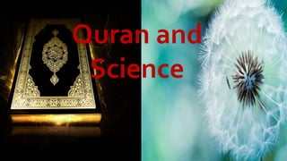 Quran and
Science
 