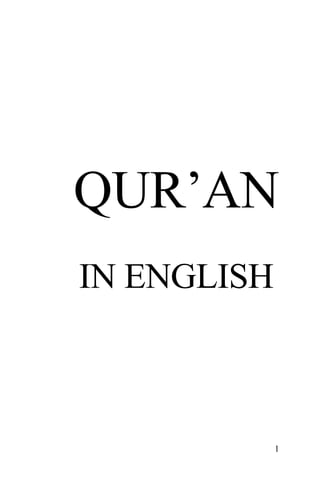 1
QUR’AN
IN ENGLISH
 