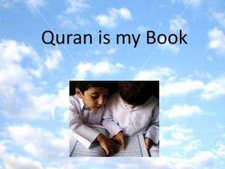 Quran is my Book  