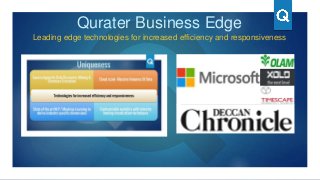 Qurater Business Edge
Leading edge technologies for increased efficiency and responsiveness
 