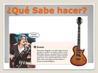¿Qué Sabe hacer?
 