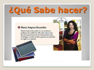 ¿Qué Sabe hacer?
 