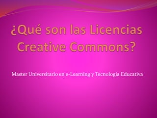 Master Universitario en e-Learning y Tecnología Educativa
 