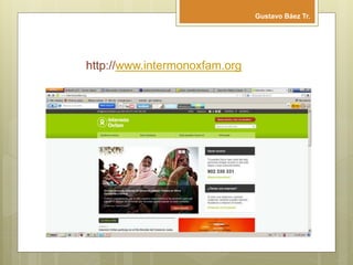 http://www.intermonoxfam.org
Gustavo Báez Tr.
 