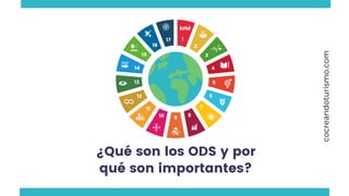 ¿Qué son los ODS y por
qué son importantes?
1
2
3
4
5
6
7
8
9
10
11
12
13
14
15
16
17
cocreandoturismo.com
 