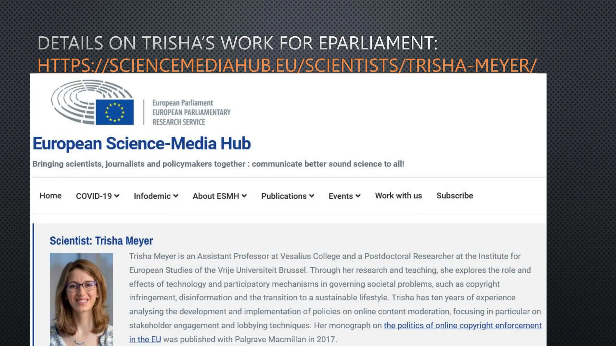 HTTPS://SCIENCEMEDIAHUB.EU/SCIENTISTS/TRISHA-MEYER/
 