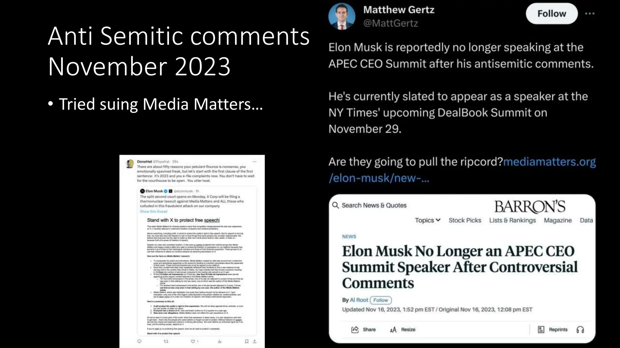 Anti Semitic comments
November 2023
• Tried suing Media Matters…
 