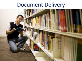 Document Delivery
 