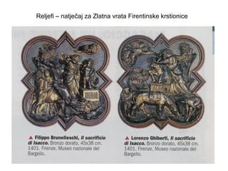 Reljefi – natječaj za Zlatna vrata Firentinske krstionice
 
