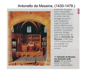 Antonello da Messina, (1430-1479.)
 