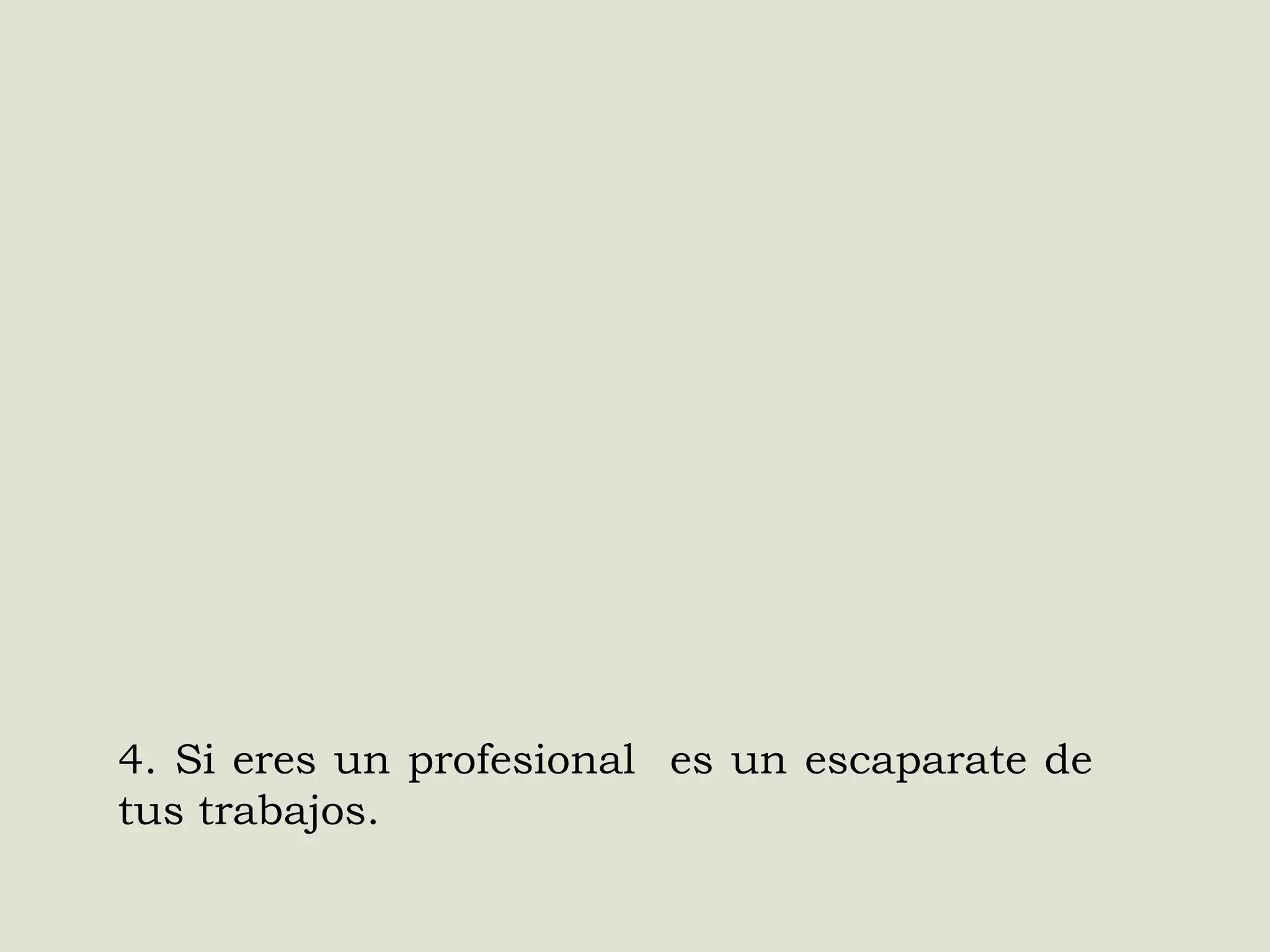 4. Si eres un profesional es un escaparate de
tus trabajos.

 