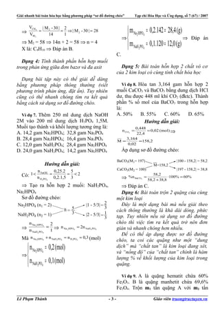 Giải nhanh bài toán hóa học bằng phương pháp “sơ đồ đường chéo”

V

CH
⇒ V =
M
4

2

| M 2 - 30 | 2
= ⇒ | M 2 - 30 | = 28
...