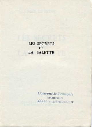 LES SECRETS
DE
LA SALETTE
 