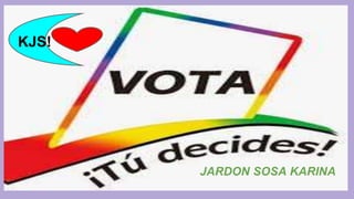 JARDON SOSA KARINA
KJS!
 