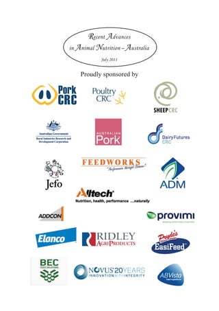 Recent Advances
in Animal Nutrition – Australia
July 2011
Proudly sponsored by
 