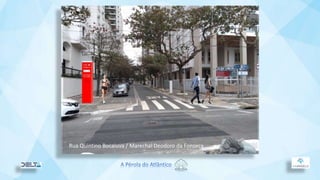 Rua Quintino Bocaiuva / Marechal Deodoro da Fonseca
 