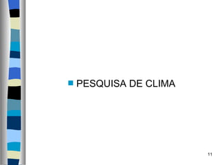 PESQUISA DE CLIMA 