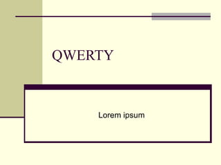 QWERTY


    Lorem ipsum
 