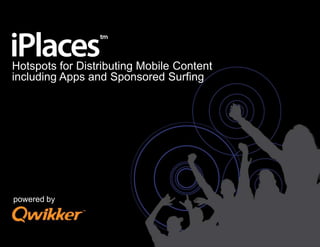 Hotspots for Distributing Mobile Content including Apps and Sponsored Surfing powered by 