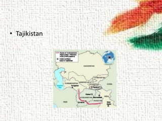 • Tajikistan
 