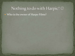  Who is the owner of Harpo Films?
 