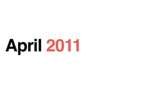 April 2011
 
