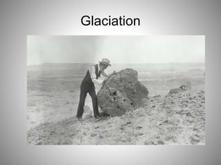 Glaciation
 
