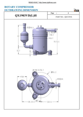RIGID HVAC * http://www.rigidhvac.com
ROTARY COMPRESSOR
OUTDRAWING DIMENSION
PART NO：QX19-WX
QX1903VD(L)H
Page : 4
 