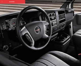 8 INTERIOR S A V A N A I N T E R I O R I N M E D I U M P E W T E R
shown with available equipment.
 