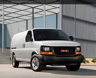 3
S A V A N A C A R G O V A N I N S U M M I T W H I T E
shown with available equipment.
 