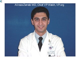 AlirezaZarrabi MD, Chief VPWatch, VP.org
 