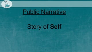 Public Narrative - Story of Now
Hope is specific.
“ Hope is strategy and vision coming
together to open a path forward.
It...