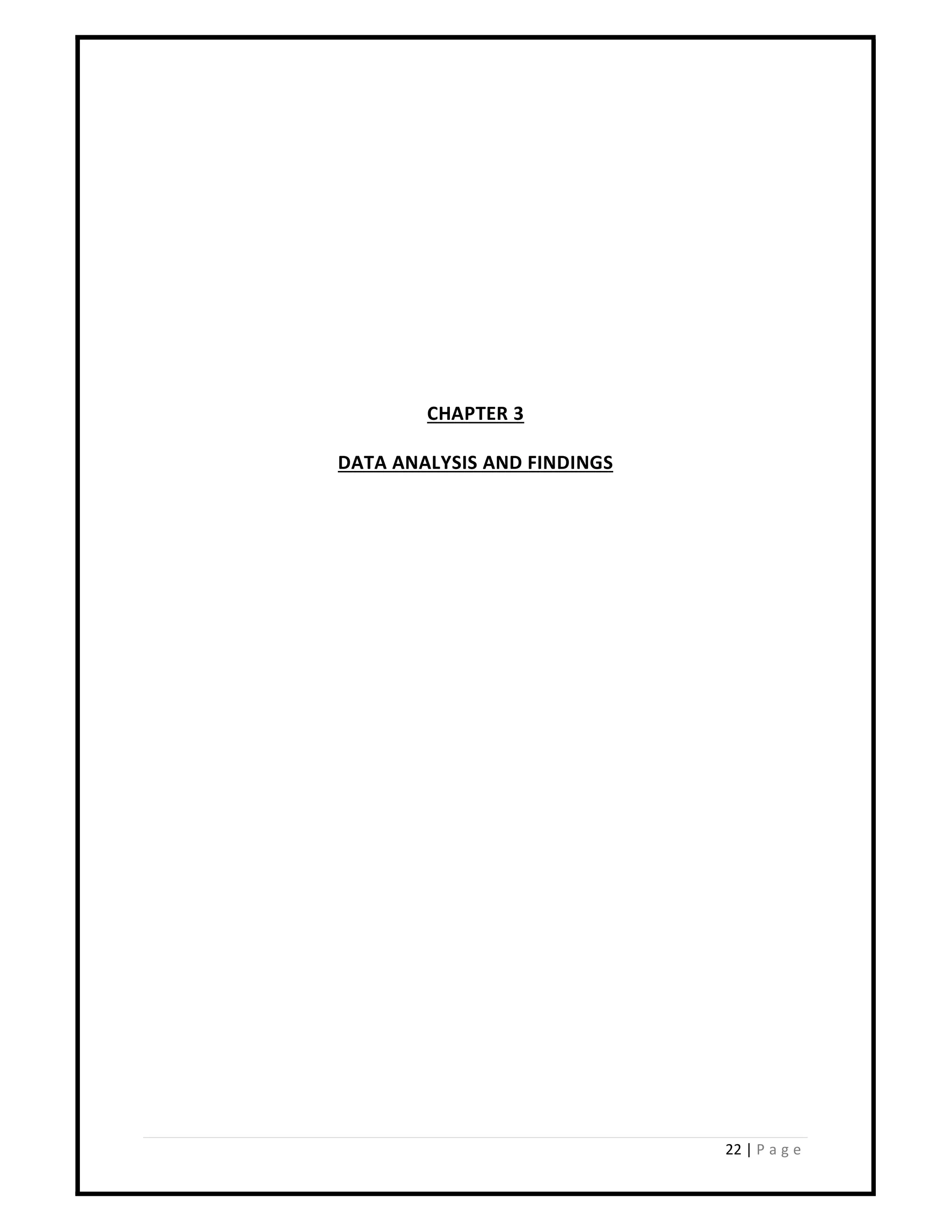 22 | P a g e
CHAPTER 3
DATA ANALYSIS AND FINDINGS
 