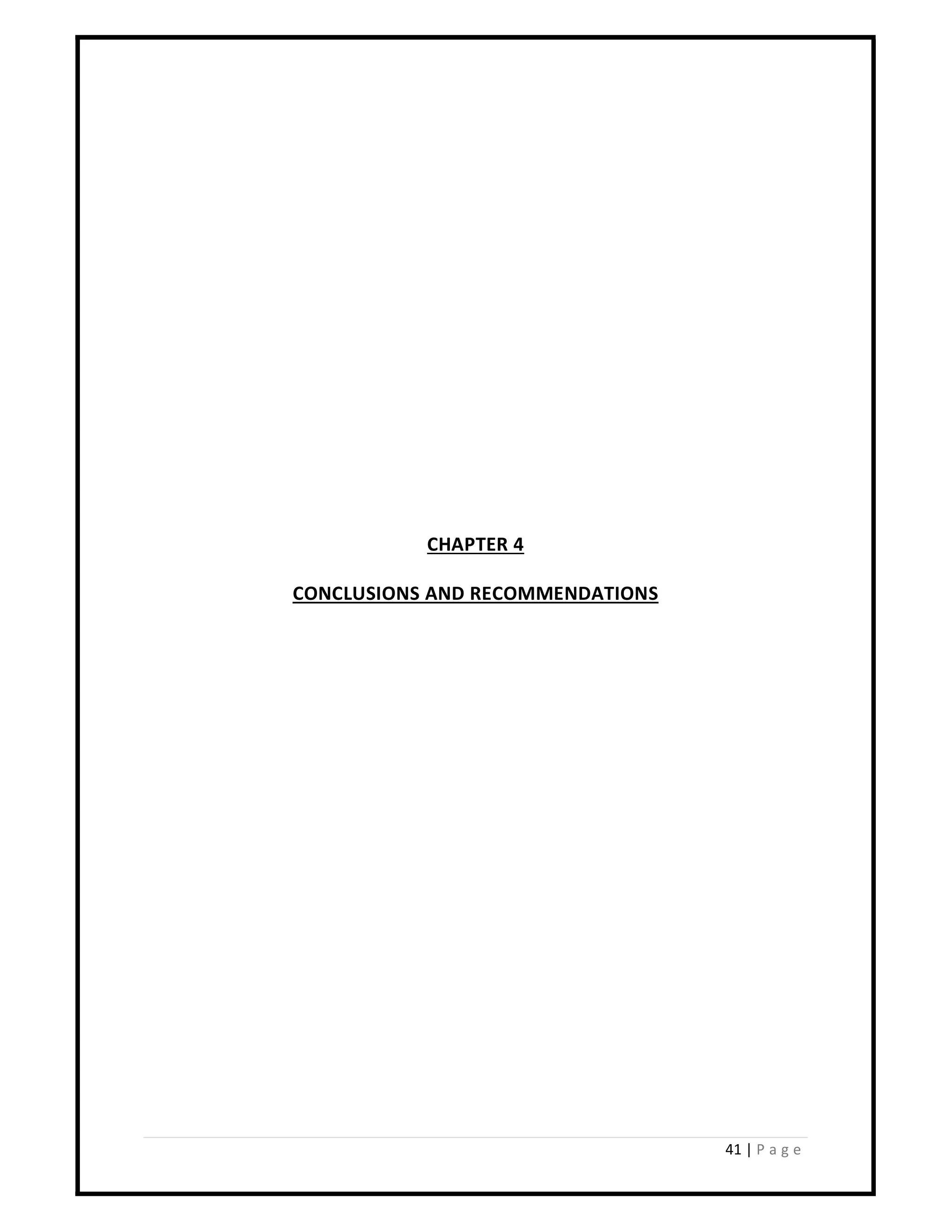 41 | P a g e
CHAPTER 4
CONCLUSIONS AND RECOMMENDATIONS
 