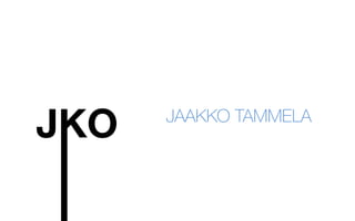 JAAKKO TAMMELA
 