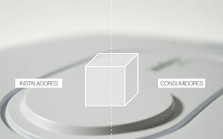 INSTALADORES CONSUMIDORES
 