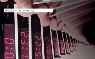 SEQUÊNCIA DE MOMENTOS
 