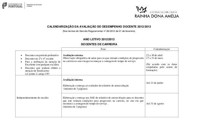 CALENDARIZAÇÃO DA AVALIAÇÃO DO DESEMPENHO DOCENTE 2012/2013
(Nos termos do Decreto Regulamentar nº 26/2012 de 21 de fevere...