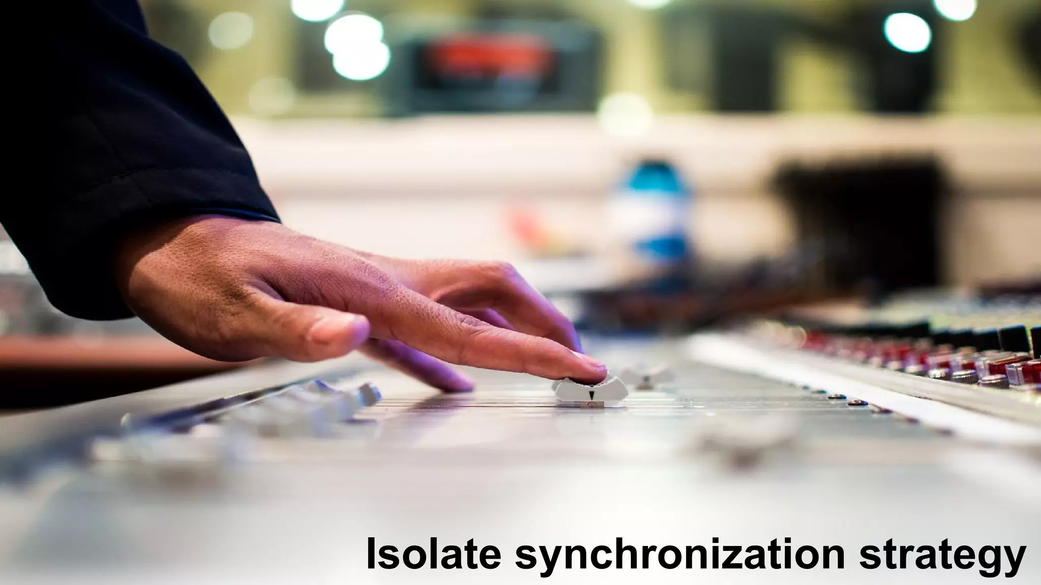 Isolate synchronization strategy
 