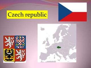 Czech republic
 