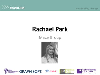 Rachael Park
Mace Group
 