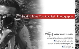 RODRIGO SANTA CRUZ ANCHISSI - PHOTOGRAPHY
