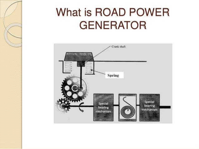 road power generation ppt Design & fabrication of road power generator2.
