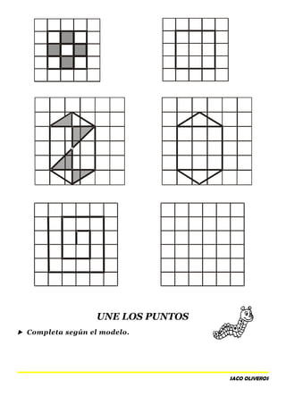 UNE LOS PUNTOS
 Completa según el modelo.
SACO OLIVEROS
 