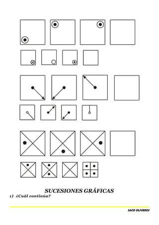 SUCESIONES GRÁFICAS
1) ¿Cuál continúa?
SACO OLIVEROS
 