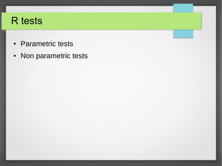 R and statistics
● Four types of variables (SS Stevens 1946)
– Nominal (categories)
– Ordinal (rank 1st 2nd etc)
– Interval (interval between each value is equal)
– Ratio (interval + « true » zero)
 